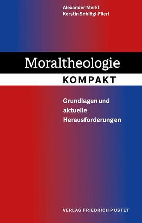 Merkl / Schlögl-Flierl | Moraltheologie kompakt | E-Book | sack.de