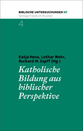 Hess / Wehr / Zapff |  Katholische Bildung aus biblischer Perspektive | eBook | Sack Fachmedien