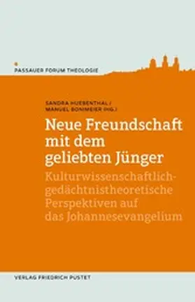 Huebenthal / Bonimeier |  Neue Freundschaft mit dem geliebten Jünger | eBook | Sack Fachmedien