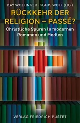 Wolfinger / Wolf |  Rückkehr der Religion – passé? | eBook | Sack Fachmedien