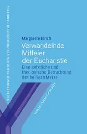 Eirich | Verwandelnde Mitfeier der Eucharistie | E-Book | www.sack.de