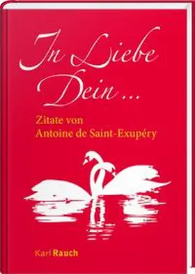 Saint-Exupéry | In Liebe Dein | Buch | 978-3-7920-0077-9 | www.sack.de