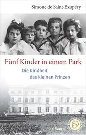 Saint-Exupéry |  Fünf Kinder in einem Park | Buch |  Sack Fachmedien