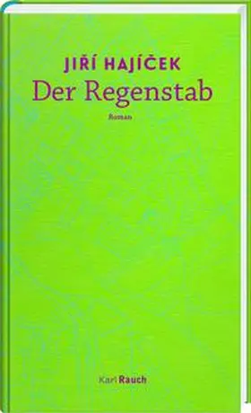 Hájícek |  Der Regenstab | Buch |  Sack Fachmedien