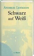 Lehmann |  Schwarz auf Weiß | Buch |  Sack Fachmedien