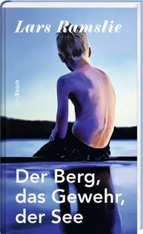 Ramslie |  Der Berg, das Gewehr, der See | Buch |  Sack Fachmedien