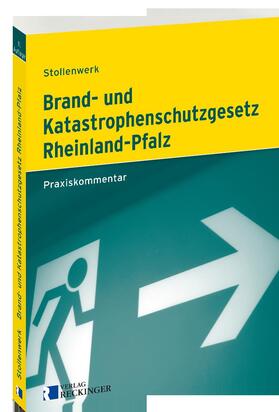 Stollenwerk | Brand- und Katastrophenschutzgesetz Rheinland-Pfalz | Buch | 978-3-7922-0402-3 | sack.de