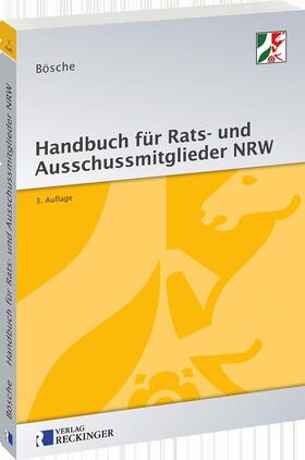 Bösche | Handbuch für Rats- und Ausschussmitglieder in Nordrhein-Westfalen | Buch | 978-3-7922-0408-5 | sack.de