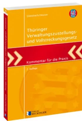 Hans-Jürgen / Heuser |  Thüringer Verwaltungszustellungs- und Vollstreckungsgesetz | Buch |  Sack Fachmedien