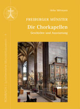 Mittmann | Freiburger Münster - Die Chorkapellen | Buch | 978-3-7930-5102-2 | sack.de