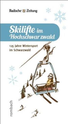 Skilifte im Hochschwarzwald | Buch | 978-3-7930-5140-4 | sack.de