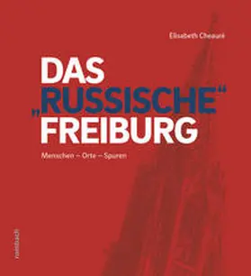 Cheauré |  Das „russische“ Freiburg | Buch |  Sack Fachmedien