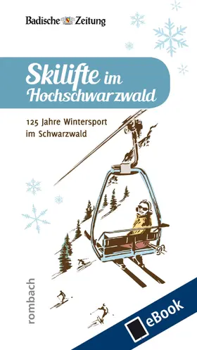  Skilifte im Hochschwarzwald | eBook | Sack Fachmedien