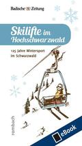  Skilifte im Hochschwarzwald | eBook | Sack Fachmedien