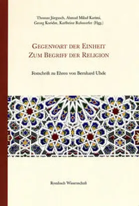 Jürgasch / Karimi / Koridze |  GEGENWART DER EINHEIT - ZUM BEGRIFF DER RELIGION | Buch |  Sack Fachmedien