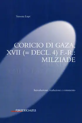 Lupi |  Coricio di Gaza, XVII (= decl. 4) F.-R.: Milziade | Buch |  Sack Fachmedien