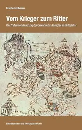 Hofbauer |  Vom Krieger zum Ritter | Buch |  Sack Fachmedien