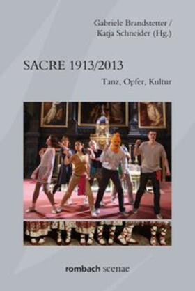 Brandstetter / Schneider | Sacre 1913/2013 | Buch | 978-3-7930-9859-1 | sack.de