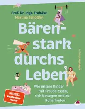 Froböse / Schößler |  Bärenstark durchs Leben | Buch |  Sack Fachmedien