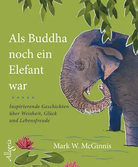 McGinnis |  Als Buddha noch ein Elefant war | Buch |  Sack Fachmedien