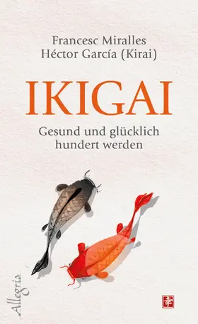 Miralles / García / García (Kirai) |  Ikigai | Buch |  Sack Fachmedien