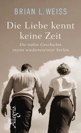 Weiss |  Die Liebe kennt keine Zeit | Buch |  Sack Fachmedien