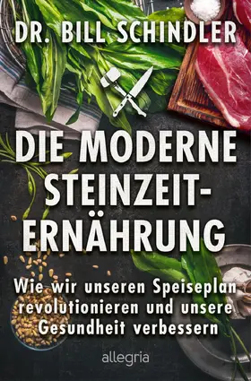 Schindler |  Die moderne Steinzeit-Ernährung | Buch |  Sack Fachmedien