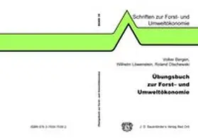 Bergen / Löwenstein / Olschewski |  Übungsbuch zur Forst- und Umweltökonomie | Buch |  Sack Fachmedien