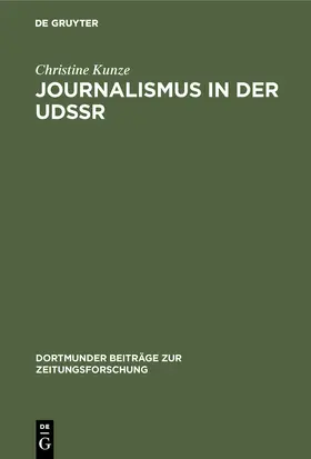 Kunze |  Journalismus in der UdSSR | Buch |  Sack Fachmedien