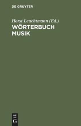 Leuchtmann |  Wörterbuch Musik | Buch |  Sack Fachmedien