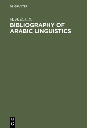 Bakalla | Bibliography of Arabic linguistics | Buch | 978-3-7940-3654-7 | www.sack.de