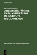 Poggendorf |  Anleitung für die Katalogisierung in Institutsbibliotheken | Buch |  Sack Fachmedien