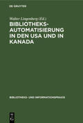 Lingenberg |  Bibliotheksautomatisierung in den USA und in Kanada | Buch |  Sack Fachmedien
