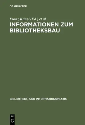 Künzl |  Informationen zum Bibliotheksbau | Buch |  Sack Fachmedien