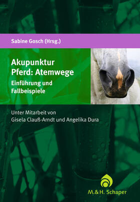 Gosch | Akupunktur Pferd: Atemwege | Buch | 978-3-7944-0228-1 | sack.de