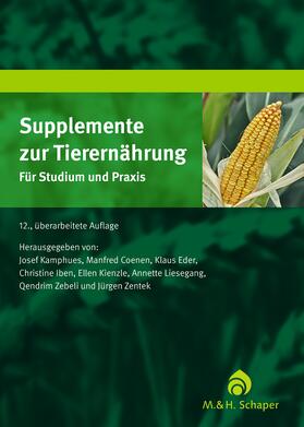 Kamphues / Wolf / Coenen | Supplemente zur Tierernährung für Studium und Praxis | Buch | 978-3-7944-0240-3 | sack.de