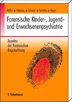 Hässler / Rebernik / Schnoor | Forensische Kinder-, Jugend- und Erwachsenenpsychiatrie | Buch | 978-3-7945-2217-0 | sack.de