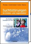 Thomasius / Schulte-Markwort / Küstner |  Suchtstörungen im Kindes- und Jugendalter | Buch |  Sack Fachmedien