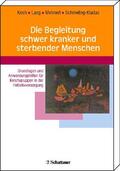 Koch / Koch-Gromus / Lang |  Die Begleitung schwer kranker und sterbender Menschen | Buch |  Sack Fachmedien
