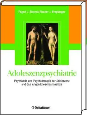 Fegert / Streeck-Fischer / Freyberger |  Adoleszenzpsychiatrie | Buch |  Sack Fachmedien