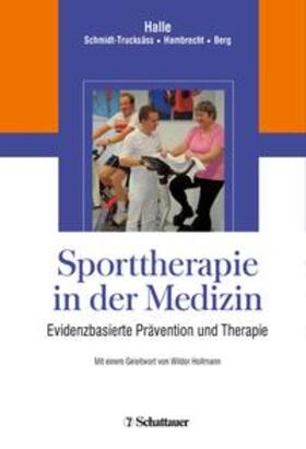 Halle / Schmidt-Trucksäß / Hambrecht | Sporttherapie in der Medizin | Buch | 978-3-7945-2455-6 | sack.de