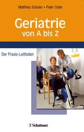 Schuler / Oster |  Geriatrie von A bis Z | Buch |  Sack Fachmedien
