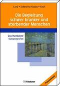 Lang / Schmeling-Kludas / Koch |  Die Begleitung schwer kranker und sterbender Menschen | Buch |  Sack Fachmedien