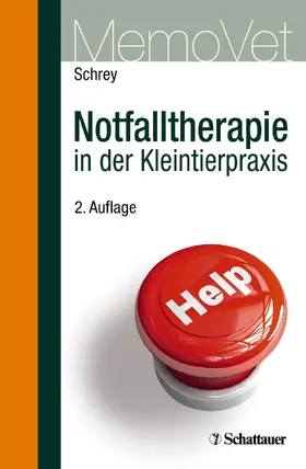 Schrey |  Notfalltherapie in der Kleintierpraxis | Buch |  Sack Fachmedien