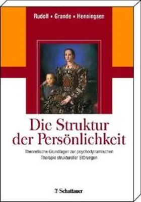 Rudolf / Grande / Henningsen |  Die Struktur der Persönlichkeit | Buch |  Sack Fachmedien