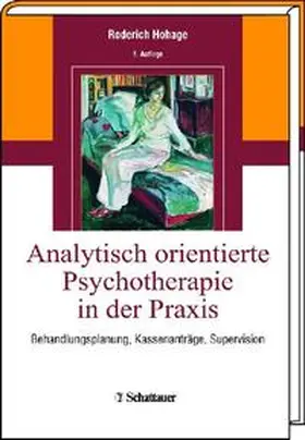 Hohage |  Analytisch orientierte Psychotherapie in der Praxis | Buch |  Sack Fachmedien