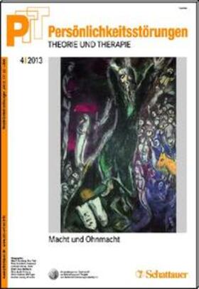 Kernberg / Buchheim / Dulz |  Persönlichkeitsstörungen PTT/ Persönlichkeitsstörungen - Theorie und Therapie, Bd. 4/2013: Macht und Ohnmacht | Buch |  Sack Fachmedien