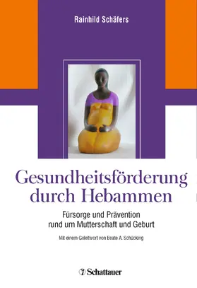 Schäfers | Gesundheitsförderung durch Hebammen | Buch | 978-3-7945-2785-4 | www.sack.de
