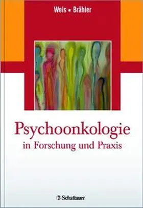Weis / Brähler |  Psychoonkologie in Forschung und Praxis | Buch |  Sack Fachmedien