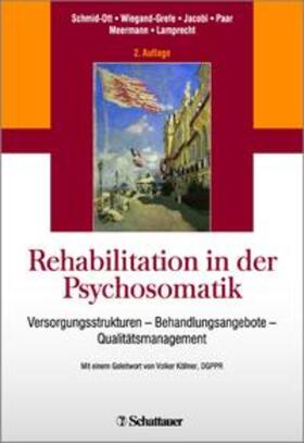 Schmid-Ott / Wiegand-Grefe / Jacobi | Rehabilitation in der Psychosomatik | Buch | 978-3-7945-2894-3 | sack.de